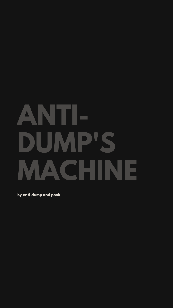 Anti-Dump Machine